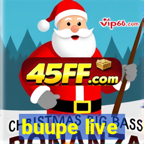 buupe live